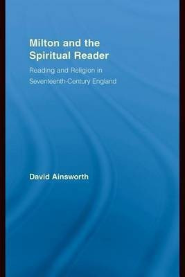 Milton and the Spiritual Reader(English, Electronic book text, Ainsworth David)