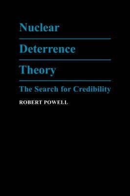 Nuclear Deterrence Theory(English, Hardcover, Powell Robert)
