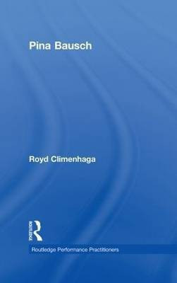 Pina Bausch(English, Hardcover, Climenhaga Royd)
