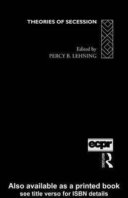 Theories of Secession(English, Electronic book text, Lehning Percy B)