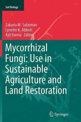 Mycorrhizal Fungi: Use in Sustainable Agriculture and Land Restoration(English, Paperback, unknown)