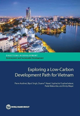 Exploring a low-carbon development path for Vietnam(English, Paperback, World Bank Pierre)