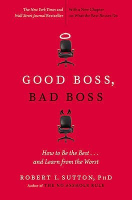 Good Boss, Bad Boss(English, Electronic book text, Sutton Robert I)