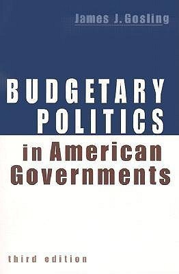 Budgetary Politics in American Governments(English, Paperback, Gosling James J.)