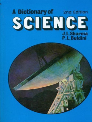 A Dictionary of Science(English, Paperback, Sharma J.L.)