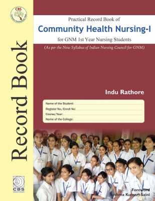 Practical Record Book of Community Health Nursing-I for GNM 1st Year Nursing Students(English, Hardcover, Rathore Indu)