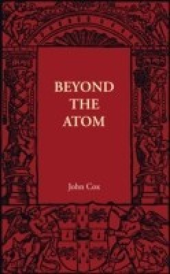 Beyond the Atom(English, Paperback, Cox John)