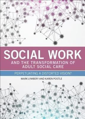 Social Work and the Transformation of Adult Social Care(English, Paperback, Lymbery Mark)