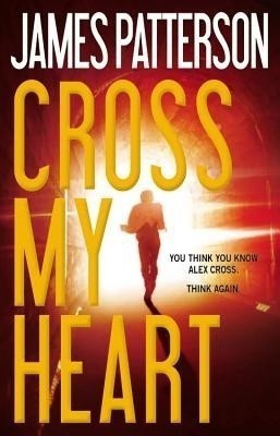 Cross My Heart(English, Hardcover, Patterson James)