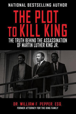 The Plot to Kill King(English, Paperback, Pepper William F. Esq.)