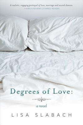 Degrees of Love: A Novel(English, Paperback, Slabach Lisa)
