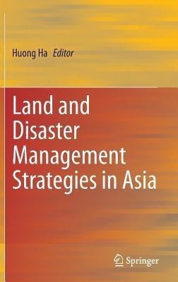 Land and Disaster Management Strategies in Asia(English, Hardcover, unknown)