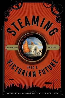 Steaming Into a Victorian Future(English, Electronic book text, unknown)