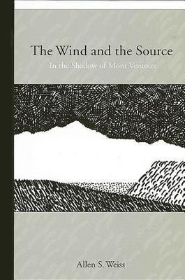 The Wind and the Source illustrated edition Edition(English, Hardcover, Weiss Allen S.)