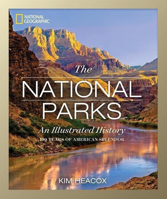 National Geographic The National Parks(English, Hardcover, Heacox Kim)