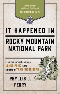 It Happened In Rocky Mountain National Park(English, Paperback, Perry Phyllis J.)