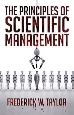 The Principles of Scientific Management(English, Paperback, Taylor Frederick Winslow)