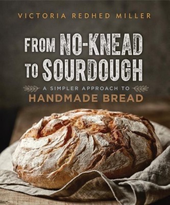 From No-knead to Sourdough(English, Paperback, Redhed Miller Victoria)