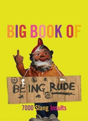 The Big Book of Being Rude(English, Paperback, Green Jonathon)