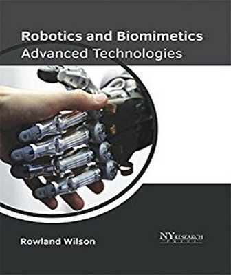 Robotics and Biomimetics: Advanced Technologies(English, Hardcover, unknown)