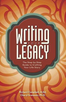 Writing Your Legacy(English, Paperback, Campbell Richard M.Ed, Ph.D)