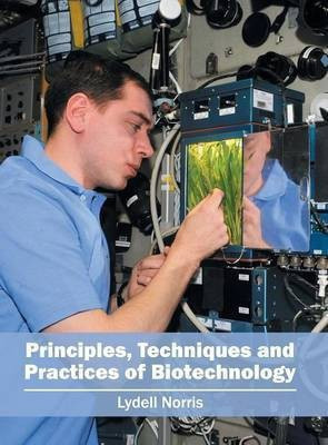 Principles, Techniques and Practices of Biotechnology(English, Hardcover, unknown)