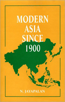 Modern Asia Since 1900(English, Hardcover, Jayapalan N.)