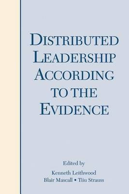 Distributed Leadership According to the Evidence(English, Electronic book text, Leithwood Kenneth A Dr)