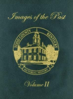 Todd County, Kentucky Pictorial History, Volume 2(English, Hardcover, unknown)