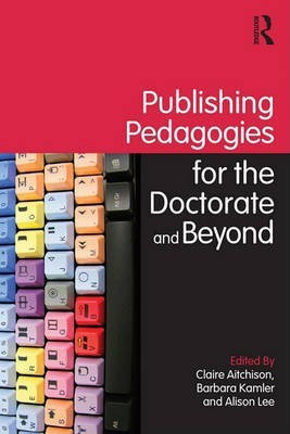 Publishing Pedagogies for the Doctorate and Beyond(English, Electronic book text, unknown)