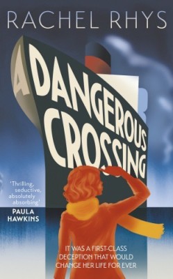 Dangerous Crossing  - It Was a First - Class Deception That Would Change Her Life for Ever(English, Paperback, Rhys Rachel)