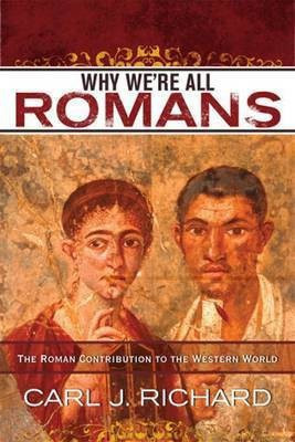 Why We're All Romans(English, Paperback, Richard Carl J.)