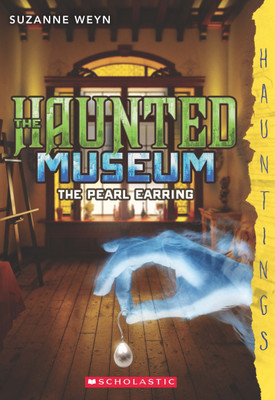 Haunted Museum: the Pearl Earring(English, Paperback, Weyn Suzanne)