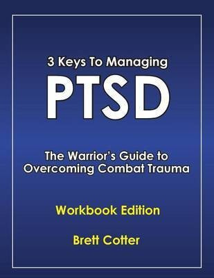 3 Keys to Managing PTSD(English, Paperback, Cotter Brett)