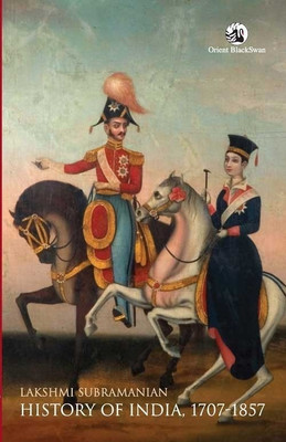 History of India 1707-1857(English, Paperback, Subramanian Lakshmi)