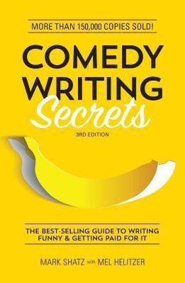 Comedy Writing Secrets(English, Paperback, Shatz Mark)