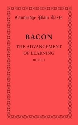 The Advancement of Learning: Book I(English, Paperback, Bacon Francis)