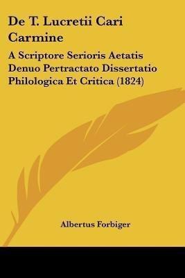 De T. Lucretii Cari Carmine(Latin, Paperback, Forbiger Albertus)