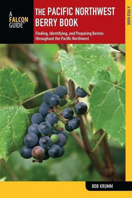 Pacific Northwest Berry Book(English, Paperback, Krumm Bob)