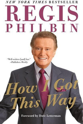 How I Got This Way(English, Paperback, Philbin Regis)