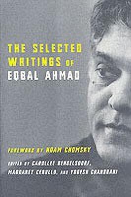 The Selected Writings of Eqbal Ahmad(English, Paperback, Ahmad Eqbal)