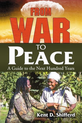 From War to Peace(English, Paperback, Shifferd Kent D.)