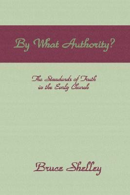 By What Authority(English, Paperback, Shelley Bruce Dr)
