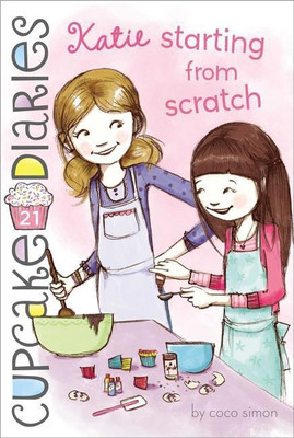 Katie Starting from Scratch: Volume 21(English, Paperback, Simon Coco)