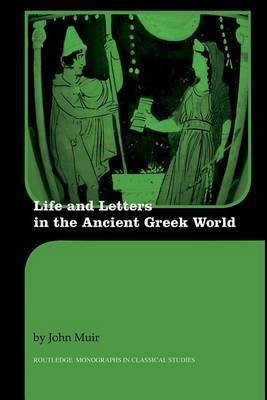 Life and Letters in the Ancient Greek World(English, Electronic book text, Muir J V)