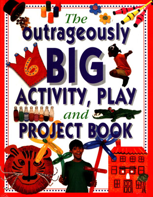 Outrageously Big Activity, Play and Project Book(English, Paperback, Painter Lucy)