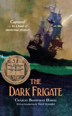 The Dark Frigate(English, Paperback, Hawes Charles B.)