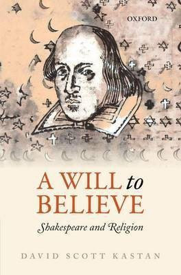 A Will to Believe(English, Paperback, Kastan David Scott)