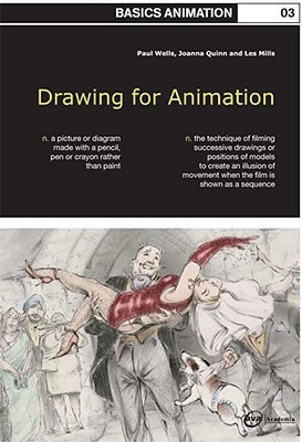 Basics Animation 03: Drawing for Animation(English, Paperback, Wells Paul)