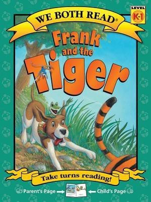 We Both Read-Frank and the Tiger (Pb)(English, Paperback, Ross Dev)